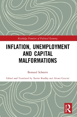 Inflation, Unemployment and Capital Malformations - Bernard Schmitt