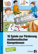 18 Spiele zur Förderung mathematischer Kompetenzen - Petra Harms