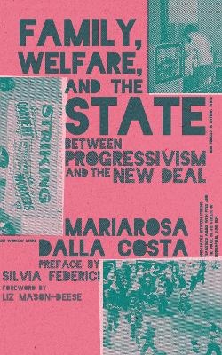 Family, Welfare, and the State - Mariarosa Dalla Costa