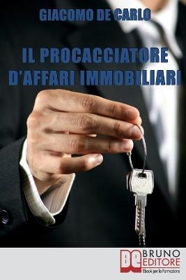 Il Procacciatore d'Affari Immobiliari - Giacomo De Carlo