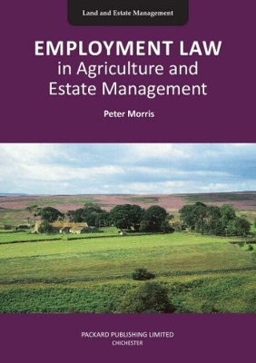 Employment Law in Agriculture and Estate Management - Peter Morris