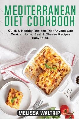 Mediterranean Diet Cookbook - Melissa Waltrip