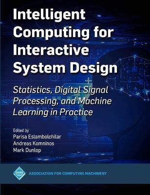 Intelligent Computing for Interactive System Design - 