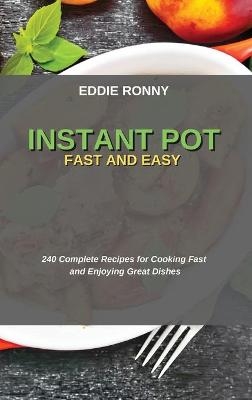 Instant Pot Fast and Easy - Eddie Ronny