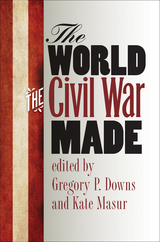 The World the Civil War Made - 