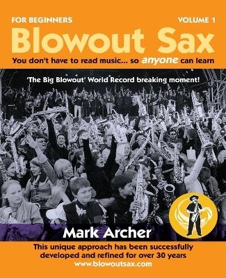 Blowout Sax - Mark Archer