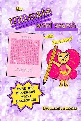 The Ultimate Word Search with Bearific(R) - Katelyn Lonas