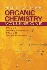 Organic Chemistry, Volume One -  Frank C. Whitmore