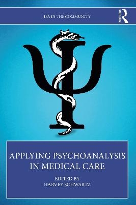 Applying Psychoanalysis in Medical Care - 