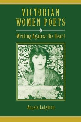 Victorian Women Poets - Angela Leighton