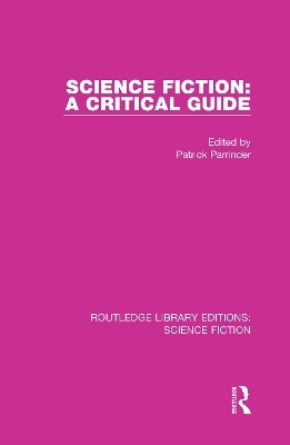 Science Fiction: A Critical Guide - 
