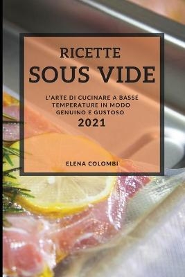 Ricette Sous Vide (Sous Vide Recipes Italian Edition) - Elena Colombi