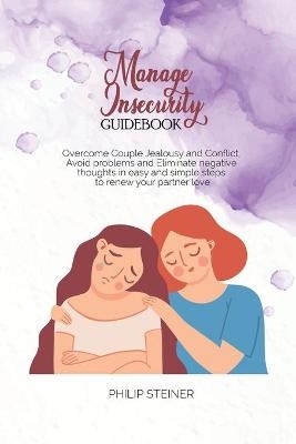 Manage Insecurity Guidebook - Philip Steiner