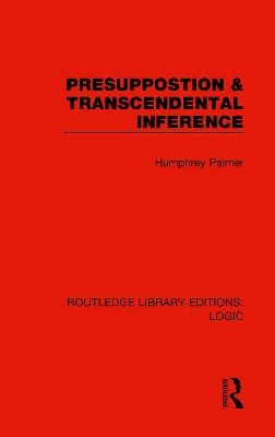 Presuppostion & Transcendental Inference - Humphrey Palmer