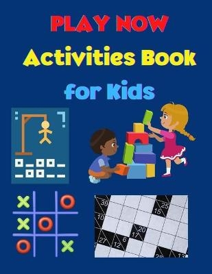 PLAY NOW - Activities Book for Kids - Erin Harrett