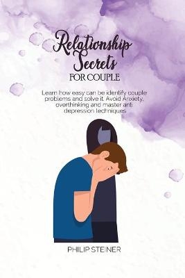 Relationship Secrets For Couple - Philip Steiner