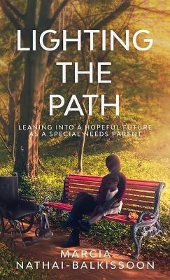 Lighting the Path - Marcia Nathai-Balkissoon