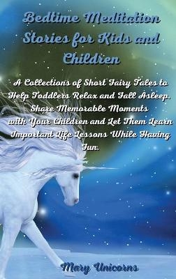 Bedtime Meditation Stories for Kids and Children - Mary Unicorns