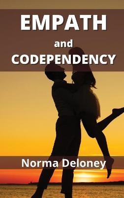 Empath and Codependency - Norma Deloney