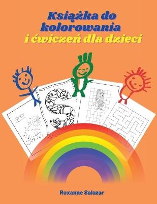 Książka do kolorowania i cwiczeń dla dzieci - Roxanne Salazar