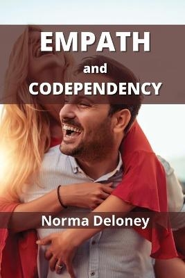 Empath and Codependency - Norma Deloney