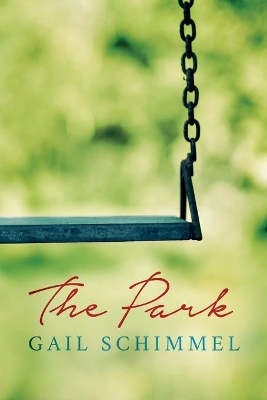 The Park - Gail Schimmel