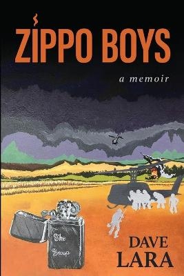 Zippo Boys - Dave E Lara