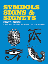 Symbols, Signs and Signets -  Ernst Lehner