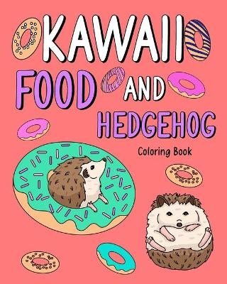 Kawaii Food and Hedgehog Coloring Book -  Paperland