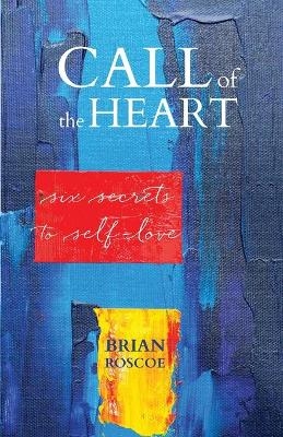 Call of the Heart - Brian Roscoe