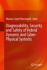 Diagnosability, Security and Safety of Hybrid Dynamic and Cyber-Physical Systems - 