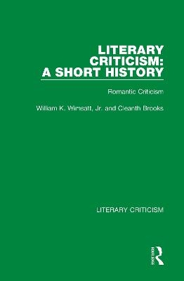 Literary Criticism: A Short History - Cleanth Brooks, Jr. Wimsatt  William K.