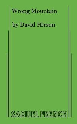 Wrong Mountain - David Hirson