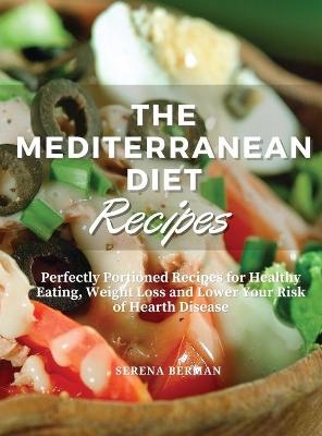 The Mediterranean Diet Recipes - Serena Berman