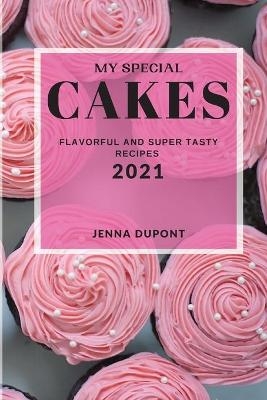 My Special Cakes 2021 - Jenna Dupont