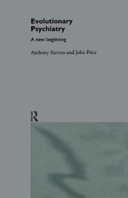 Evolutionary Psychiatry - Anthony Stevens, John Price