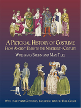 Pictorial History of Costume From Ancient Times to the Nineteenth Century -  Wolfgang Bruhn,  Max Tilke