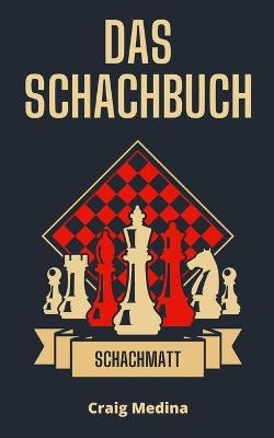 Das Schachbuch - Craig Medina