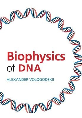 Biophysics of DNA - Alexander Vologodskii