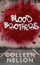 Blood Brothers -  Colleen Nelson