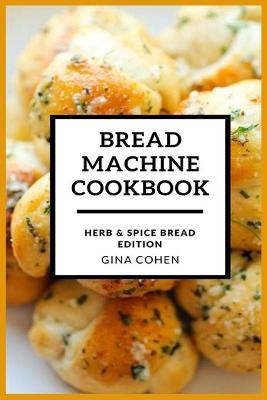 Bread Machine Cookbook - Gina Cohen