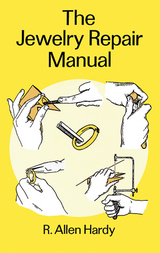 Jewelry Repair Manual -  R. Allen Hardy