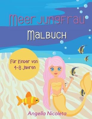 Meerjungfrau Malbuch - Angella Nicoleta
