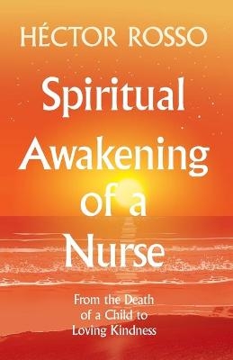 Spiritual Awakening of a Nurse - Héctor Rosso