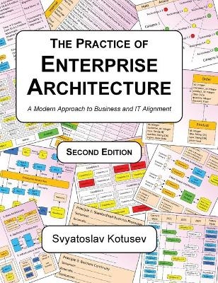 The Practice of Enterprise Architecture - Svyatoslav Kotusev