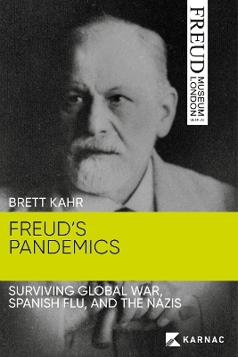 Freud's Pandemics - Brett Kahr