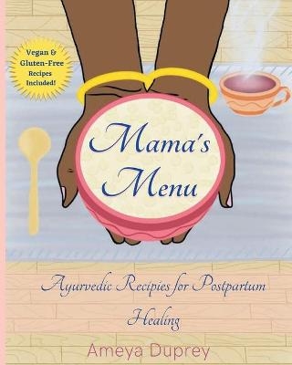 Mama's Menu - Ameya Duprey