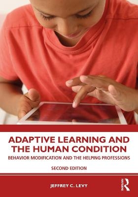 Adaptive Learning and the Human Condition - Jeffrey C Levy