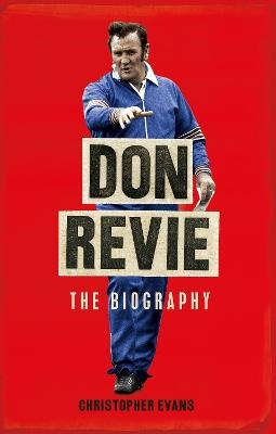 Don Revie - Christopher Evans