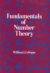 Fundamentals of Number Theory -  William J. LeVeque
